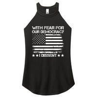 With Fear For Our Democracy I Dissent Women's Perfect Tri Rocker Tank