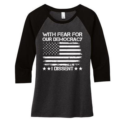 With Fear For Our Democracy I Dissent Women's Tri-Blend 3/4-Sleeve Raglan Shirt