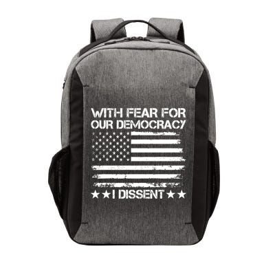 With Fear For Our Democracy I Dissent Vector Backpack