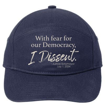 With Fear For Our Democracy I Dissent Justice Sotomayor 7-Panel Snapback Hat