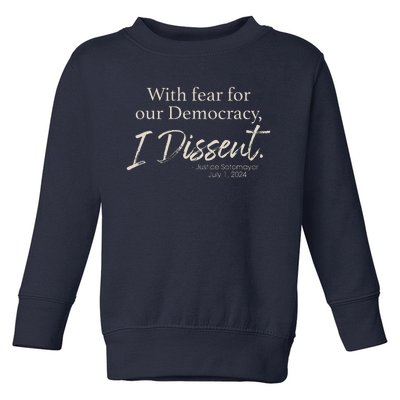 With Fear For Our Democracy I Dissent Justice Sotomayor Toddler Sweatshirt