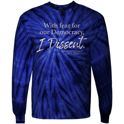 With Fear For Our Democracy I Dissent Justice Sotomayor Tie-Dye Long Sleeve Shirt