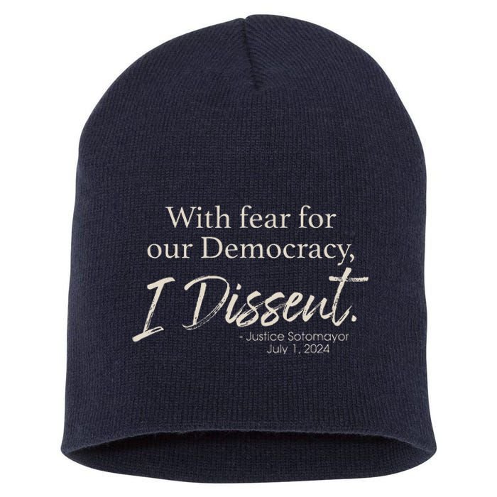 With Fear For Our Democracy I Dissent Justice Sotomayor Short Acrylic Beanie