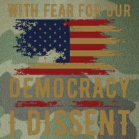 With Fear For Our Democracy I Dissent Us Flag Legacy Tie Dye Trucker Hat
