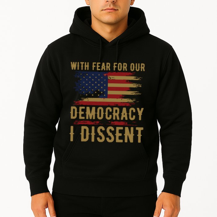 With Fear For Our Democracy I Dissent Us Flag Hoodie