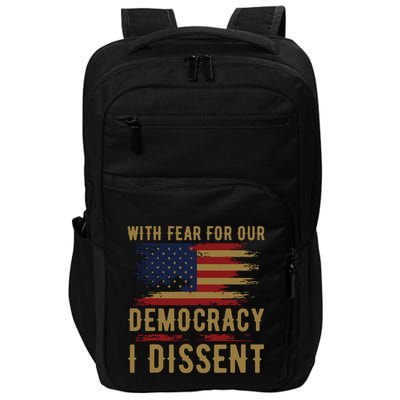 With Fear For Our Democracy I Dissent Us Flag Impact Tech Backpack
