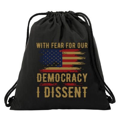 With Fear For Our Democracy I Dissent Us Flag Drawstring Bag