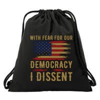 With Fear For Our Democracy I Dissent Us Flag Drawstring Bag