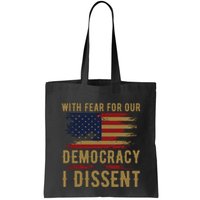 With Fear For Our Democracy I Dissent Us Flag Bag