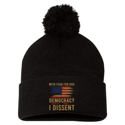 With Fear For Our Democracy I Dissent Us Flag Pom Pom 12in Knit Beanie