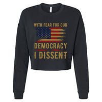 With Fear For Our Democracy I Dissent Us Flag Cropped Pullover Crew