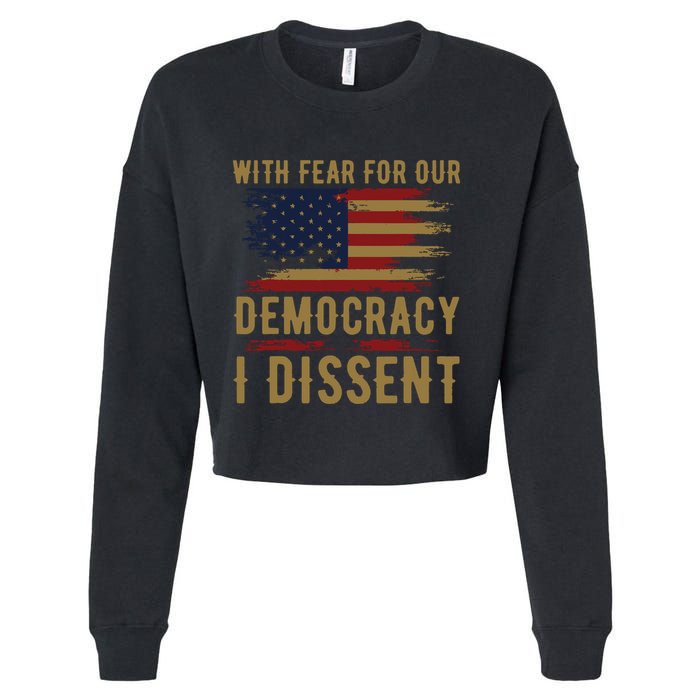 With Fear For Our Democracy I Dissent Us Flag Cropped Pullover Crew