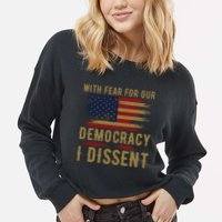 With Fear For Our Democracy I Dissent Us Flag Cropped Pullover Crew