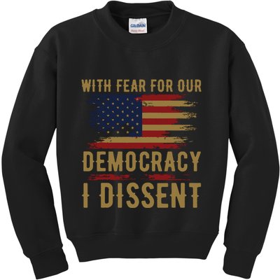 With Fear For Our Democracy I Dissent Us Flag Kids Sweatshirt