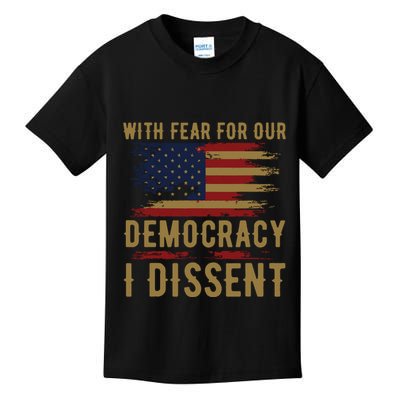 With Fear For Our Democracy I Dissent Us Flag Kids T-Shirt