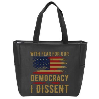 With Fear For Our Democracy I Dissent Us Flag Zip Tote Bag
