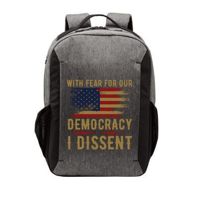 With Fear For Our Democracy I Dissent Us Flag Vector Backpack
