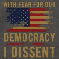 With Fear For Our Democracy I Dissent Us Flag Vector Backpack