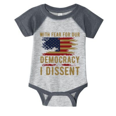 With Fear For Our Democracy I Dissent Us Flag Infant Baby Jersey Bodysuit