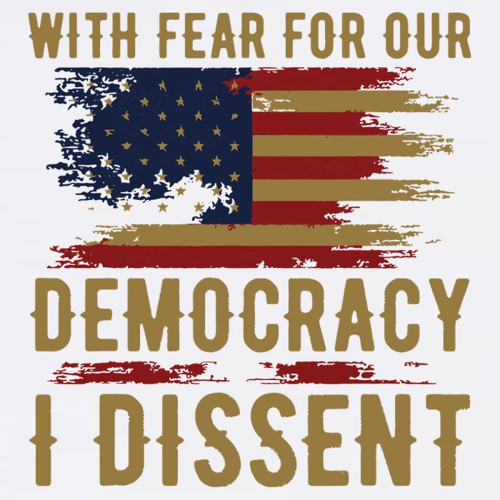 With Fear For Our Democracy I Dissent Us Flag Garment-Dyed Sweatshirt