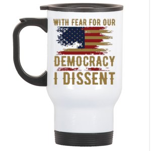 With Fear For Our Democracy I Dissent Us Flag Stainless Steel Travel Mug