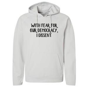 With Fear For Our Democracy I Dissent Performance Fleece Hoodie