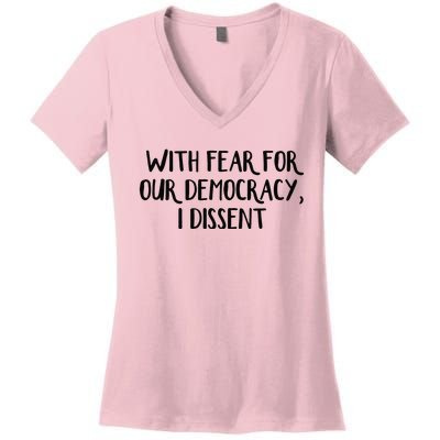 With Fear For Our Democracy I Dissent Women's V-Neck T-Shirt