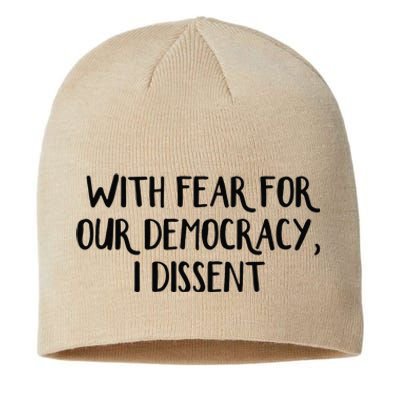 With Fear For Our Democracy I Dissent Sustainable Beanie