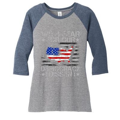 With Fear For Our Democracy I Dissent Women's Tri-Blend 3/4-Sleeve Raglan Shirt