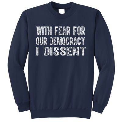 With Fear For Our Democracy I Dissent Funny Immunity Quote Sweatshirt