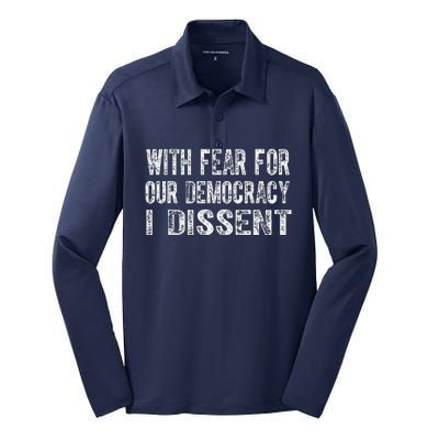 With Fear For Our Democracy I Dissent Funny Immunity Quote Silk Touch Performance Long Sleeve Polo