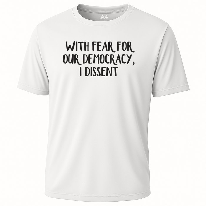 With Fear For Our Democracy I Dissent Cooling Performance Crew T-Shirt