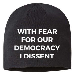 With Fear For Our Democracy I Dissent Sustainable Beanie