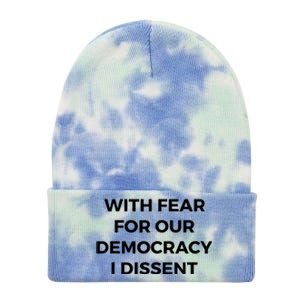 With Fear For Our Democracy I Dissent Tie Dye 12in Knit Beanie