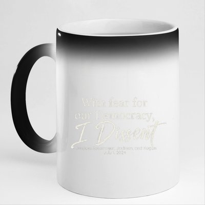 With Fear For Our Democracy I Dissent Scotus Immunity Case 11oz Black Color Changing Mug