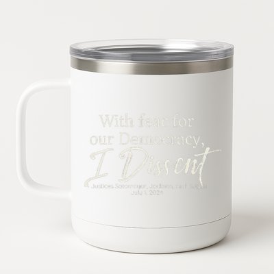 With Fear For Our Democracy I Dissent Scotus Immunity Case 12 oz Stainless Steel Tumbler Cup