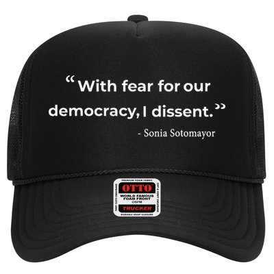 With Fear For Our Democracy I Dissent Sonia Sotomayor Quote Trucker Hat