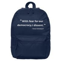 With Fear For Our Democracy I Dissent Sonia Sotomayor Quote 16 in Basic Backpack
