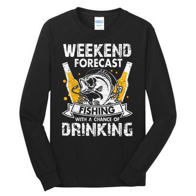 Weekend Forecast Fishing With Chance Drinking Cold Beer Tall Long Sleeve T-Shirt