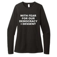 With Fear For Our Democracy I Dessent Womens CVC Long Sleeve Shirt