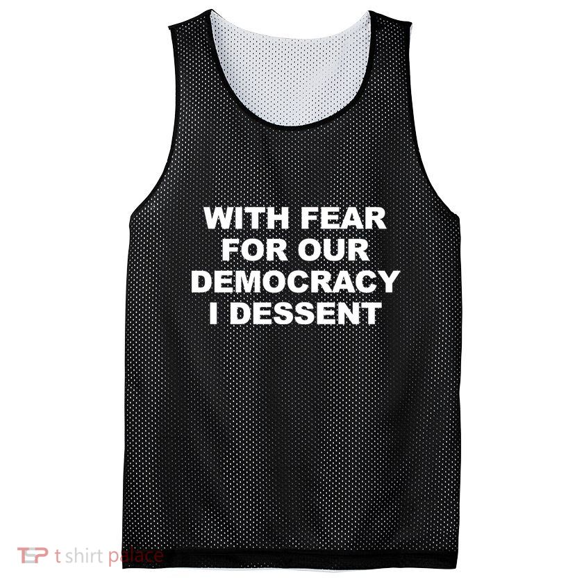 With Fear For Our Democracy I Dessent Mesh Reversible Basketball Jersey Tank