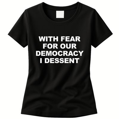 With Fear For Our Democracy I Dessent Womens T-Shirt