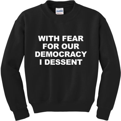 With Fear For Our Democracy I Dessent Kids Sweatshirt