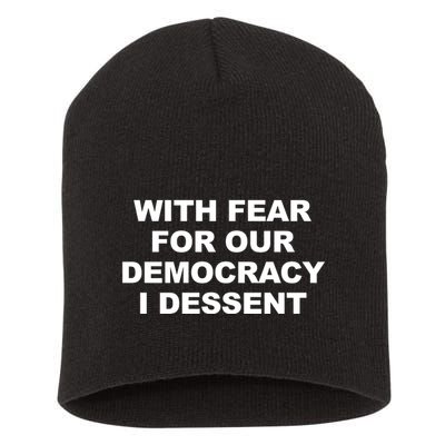 With Fear For Our Democracy I Dessent Short Acrylic Beanie