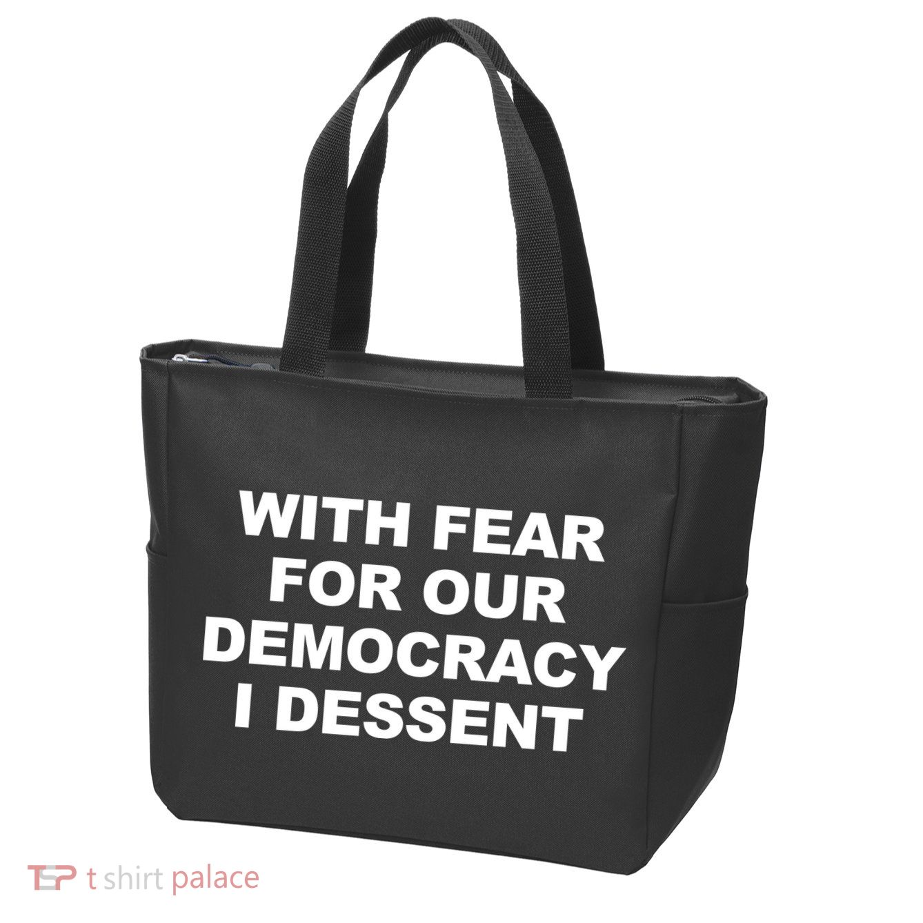 With Fear For Our Democracy I Dessent Zip Tote Bag