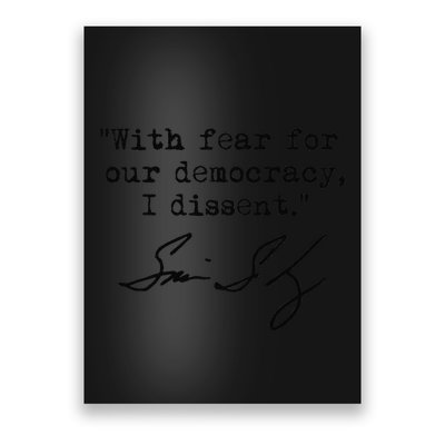 With Fear For Our Democracy I Dissent. Justice Sotomayor Premium Poster