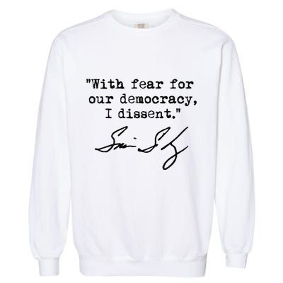 With Fear For Our Democracy I Dissent. Justice Sotomayor Premium Garment-Dyed Sweatshirt