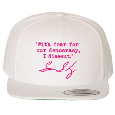 With Fear For Our Democracy I Dissent Political Design Wool Snapback Cap