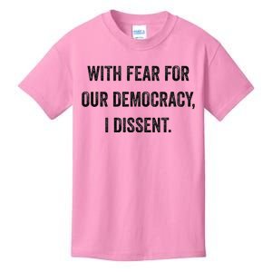 With Fear For Our Democracy I Dissent Kids T-Shirt