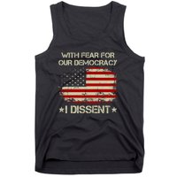 With Fear For Our Democracy I Dissent Tank Top